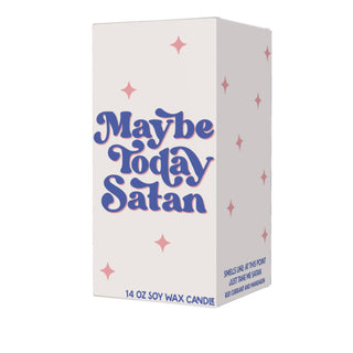 Maybe Today Satan Candle (funny gift)