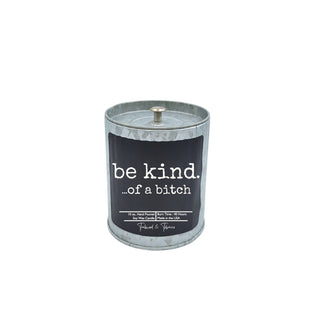 Be Kind. ...of a Bitch | Funny Soy Wax Candle | Unique Gift