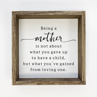 Mother's Day Sign- Being a Mother- Small Gift Sign- Quote