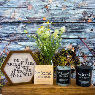 Be Kind. ...of a Bitch | Funny Soy Wax Candle | Unique Gift