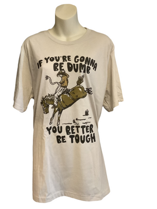 Be Tough Cowboy T-Shirt